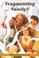 Fragmenting Family?