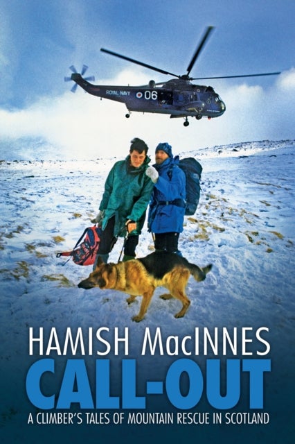 Call-out - A climber's tales of mountain rescue in Scotland