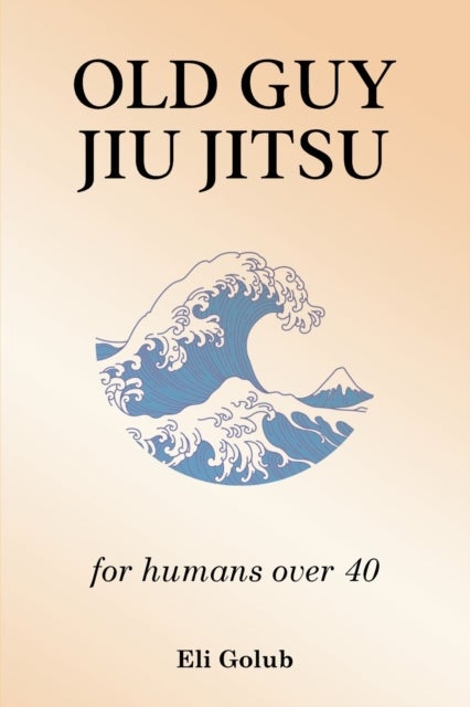 Old Guy Jiu Jitsu - for humans over 40