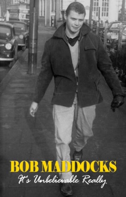 Bob Maddocks - It''s Unbelievable Really