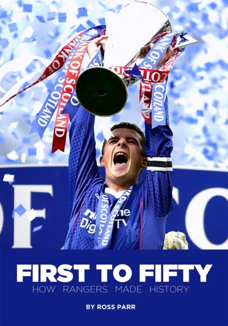 First to Fifty - How Rangers Made History