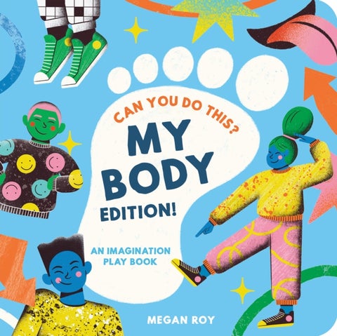 Can You Do This? (My Body) - A Body Parts Book for Toddlers