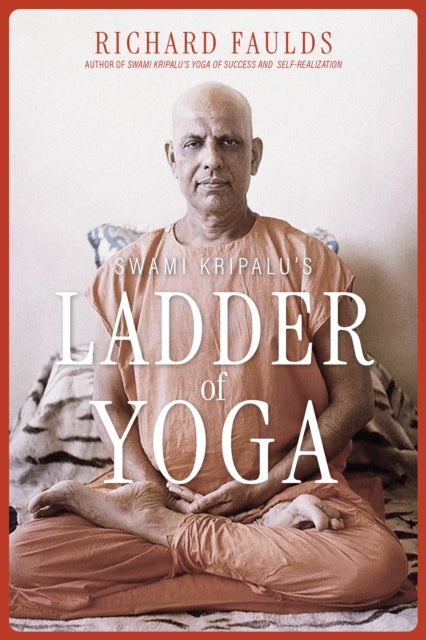 Swami Kripalu’s Ladder of Yoga