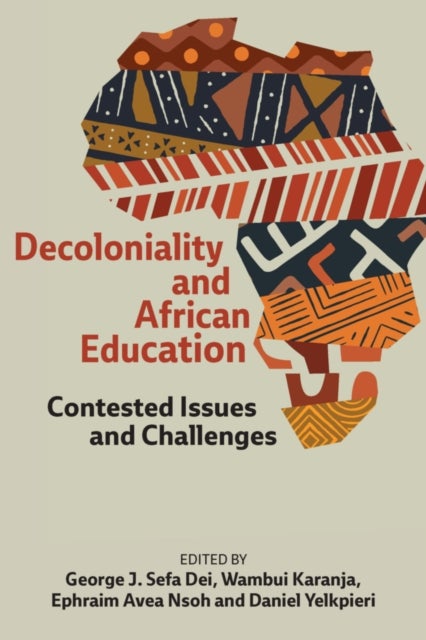 Decoloniality and African Education - Contested Issues and Challenges