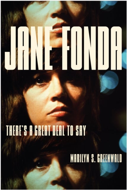 Jane Fonda - There's a Great Deal to Say