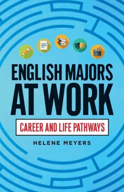 English Majors at Work - Career and Life Pathways