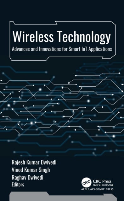 Wireless Technology - Advances and Innovations for Smart IoT Applications