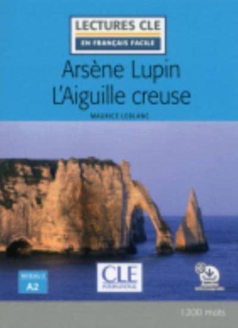 Arsene Lupin L''aiguille creuse - Reader A2