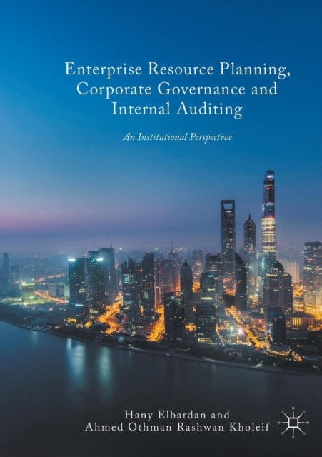 Enterprise Resource Planning, Corporate Governance and Internal Auditing - An Institutional Perspective