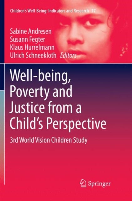 Well-being, Poverty and Justice from a Child’s Perspective - 3rd World Vision Children Study