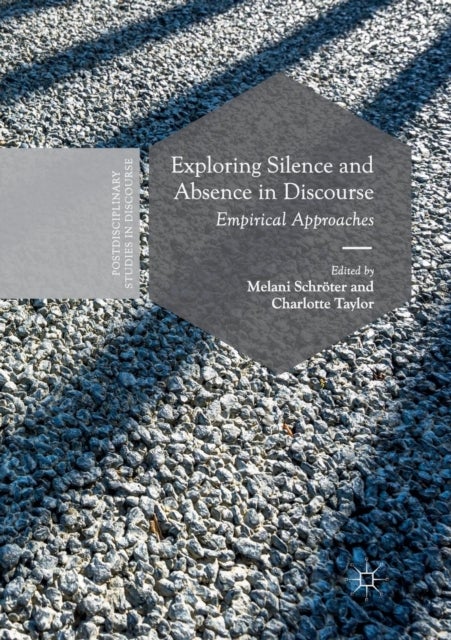 Exploring Silence and Absence in Discourse - Empirical Approaches