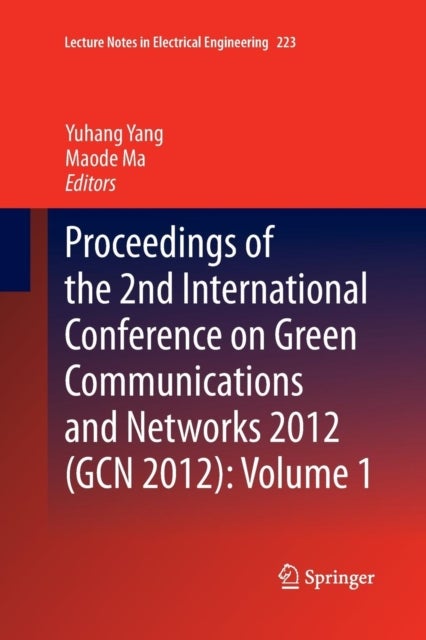 Proceedings of the 2nd International Conference on Green Communications and Networks 2012 (GCN 2012)