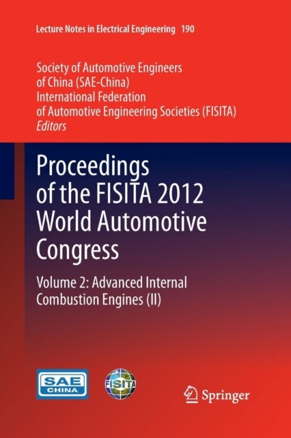 Proceedings of the FISITA 2012 World Automotive Congress - Volume 2: Advanced Internal Combustion Engines (II)