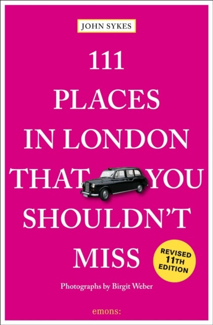 111 Places in London That You Shouldn''t Miss