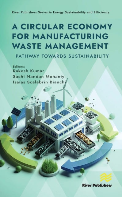 A Circular Economy for Manufacturing Waste Management - Pathway Towards Sustainability