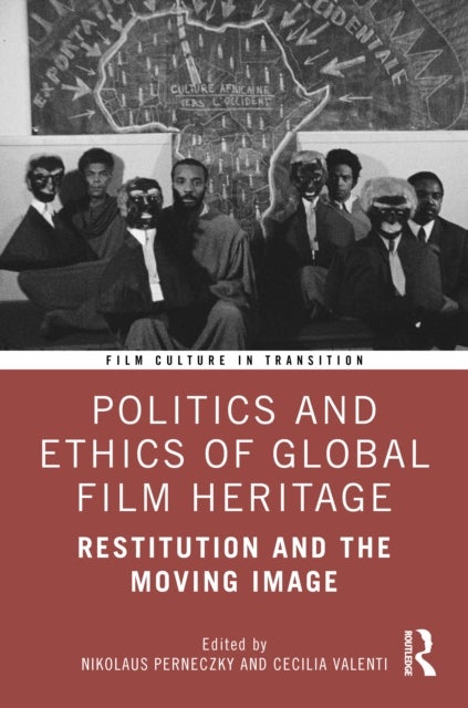 Restitution and the Moving Image - Global Film Heritage Between Return, Access and Archival Reparation