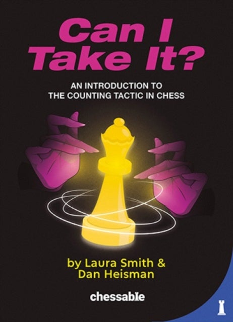 Can I Take It? - A Beginner’s Guide to Capturing in Chess