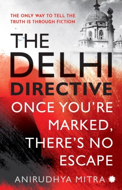 The Delhi Directive - Once You Are Marked Theres No Escape
