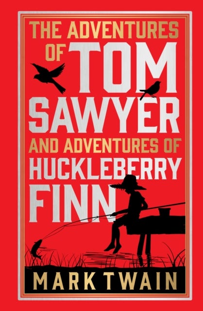 Adventures of Tom Sawyer & Adventures of Huckleberry Finn (Deluxe Hardbound Edition), The