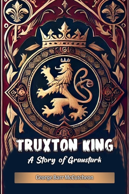 Truxton KingA Story of Graustark (Edition2024)