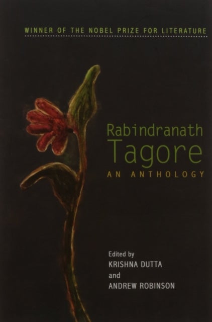 Rabindranath Tagore : An Anthology