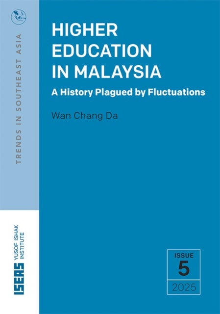 Higher Education in Malaysia - A History Plagued by Fluctuations