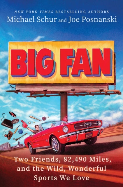 Big Fan - Two Friends, 82,490 Miles, and the Wild, Wonderful Sports We Love