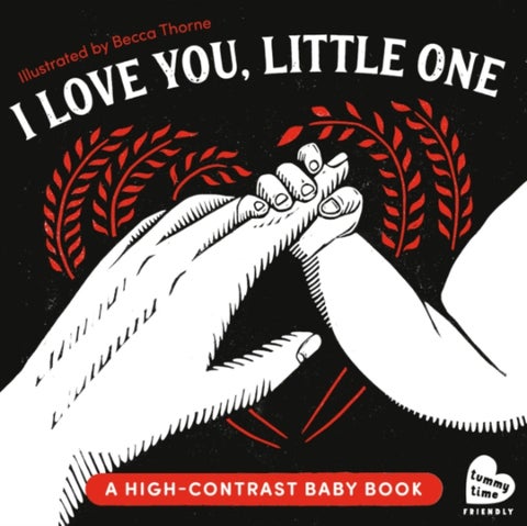 I Love You, Little One - A High-Contrast Baby Book (Black-and-White Tummy Time for Visual Stimulation)