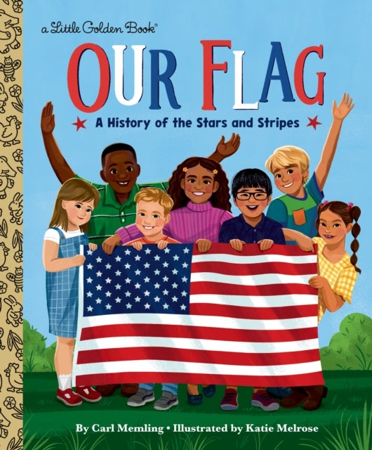Our Flag - A History of the Stars and Stripes