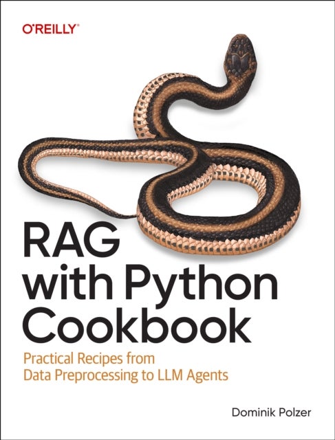 Rag With Python Cookbook - Practical Recipes from Data Preprocessing to LLM Agents
