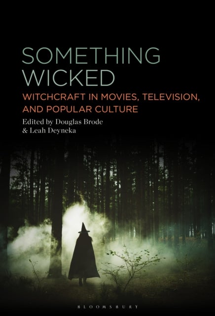 Something Wicked - Witchcraft in Movies, Television, and Popular Culture