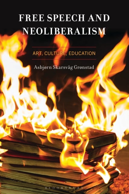 Free Speech and Neoliberalism - Art, Culture, Education