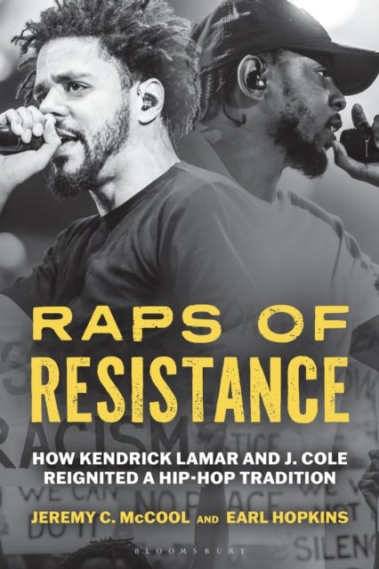 Raps of Resistance - How Kendrick Lamar and J. Cole Reignited a Hip-Hop Tradition