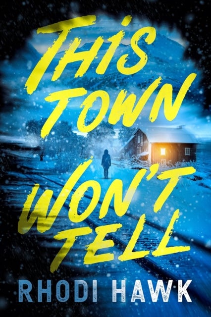 This Town Won''t Tell - A Novel
