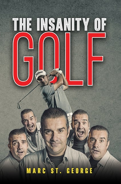 The Insanity of Golf