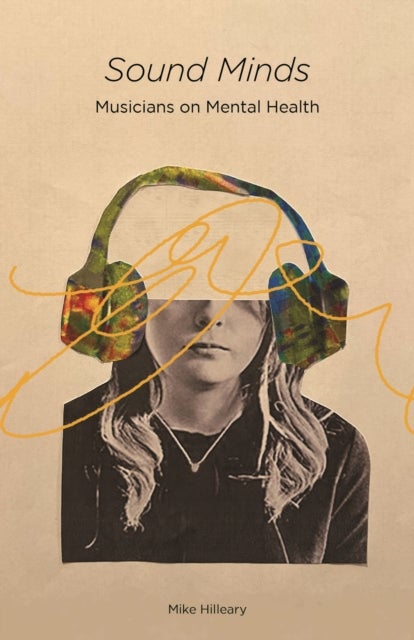 Sound Minds - Musicians on Mental Health