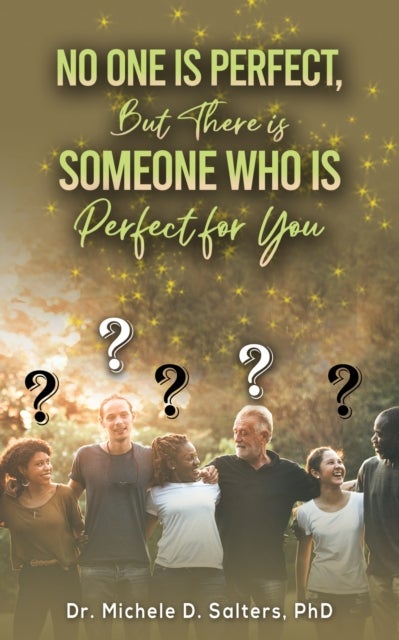 No One Is Perfect, but There Is Someone Who Is Perfect for You