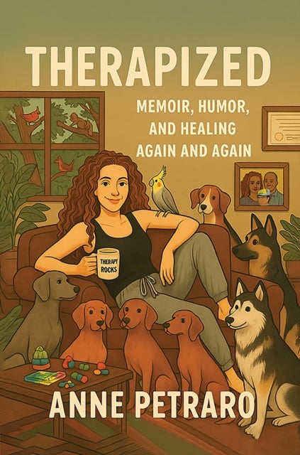 Therapized - Memoir, Humor, and Healing Again and Again