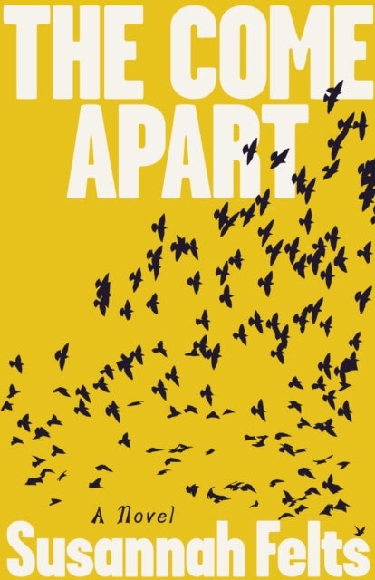The Come Apart - A Novel
