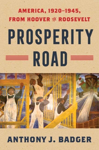 Prosperity Road - America, 1920–1945, from Hoover to Roosevelt