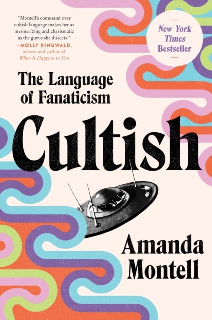Cultish - The Language of Fanaticism