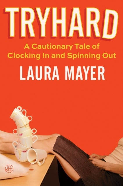 Tryhard - A Cautionary Tale of Clocking In and Spinning Out