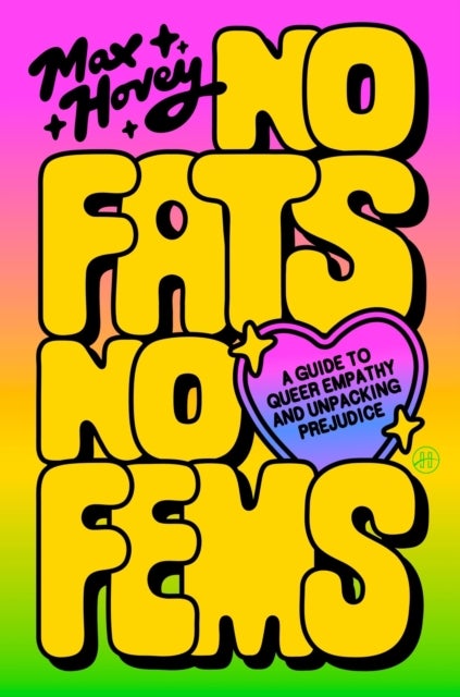 No Fats, No Fems - A Guide to Queer Empathy and Unpacking Prejudice