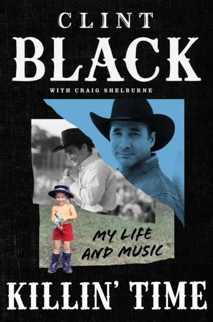 Killin’ Time - My Life and Music
