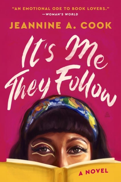 It's Me They Follow - A Novel