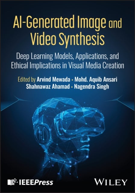 AI–Generated Image and Video Synthesis - Deep Learning Models, Applications, and Ethical Implications in Visual Media Creation