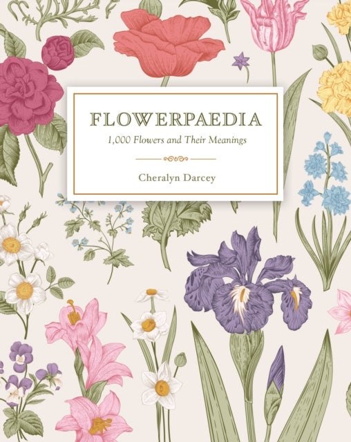 Flowerpaedia - 1000 flowers and their meanings
