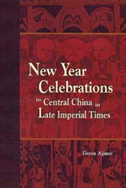 New Year Celebrations in Central China in Late Imperial Times