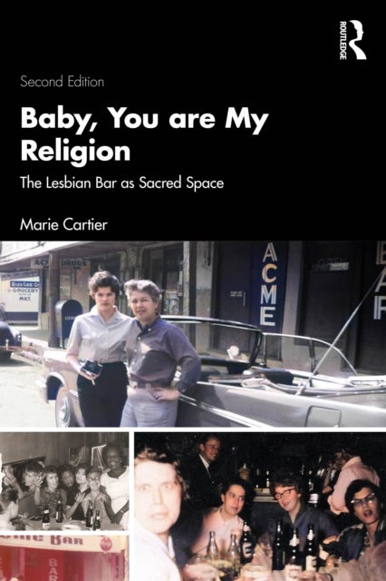 Baby, You Are My Religion - The Lesbian Bar as Sacred Space