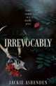 Irrevocably
